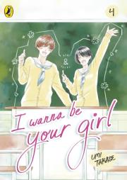 Okładka książki I Wanna Be Your Girl Vol. 4