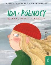 Okładka książki Ida z Pólnocy. Wiatr, błoto i badyle