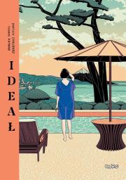 Ideał. Autor: Baptiste Chaubard, Thomas Hayman. Dadada.pl Okładka książki Ideał