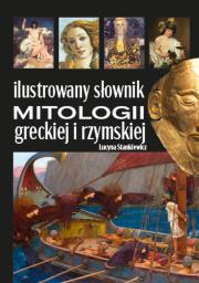 Okładka książki Ilustrowany słownik mitologii greckiej i rzymskiej