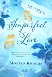 Imperfect Love. Autor: Monika Kondas. Dadada.pl Okładka książki Imperfect Love