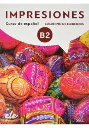 Impresiones B2 ćwiczenia + zawartość online. Autor:   Praca zbiorowa. Dadada.pl Okładka książki Impresiones B2 ćwiczenia + zawartość online