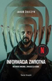 Informacja zwrotna (okładka filmowa). Autor: Żulczyk Jakub. Dadada.pl Okładka książki Informacja zwrotna (okładka filmowa)