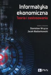 Okładka książki Informatyka ekonomiczna Teoria i zastosowania