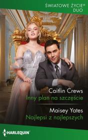 Inny plan na szczęście. Autor: Crews Caitlin, Yates Maisey. Dadada.pl Okładka książki Inny plan na szczęście