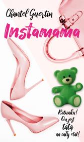 Instamama. Autor: Chantel Guertin. Dadada.pl Okładka książki Instamama