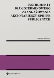 Okładka książki Instrumenty długoterminowego zaangażowania akcjonariuszy spółek publicznych
