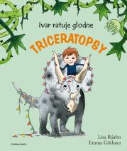 Ivar ratuje głodne triceratopsy. Autor: Lisa Bjarbo. Dadada.pl Okładka książki Ivar ratuje głodne triceratopsy