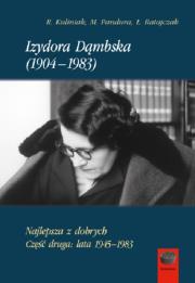 Okładka książki Izydora Dąmbska (1904-1983).Najlepsza z dobrych.Część druga:lata 1945-1983