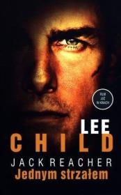 Jack Reacher. Jednym strzałem w.2013. Autor: Child Lee. Dadada.pl Okładka książki Jack Reacher. Jednym strzałem w.2013