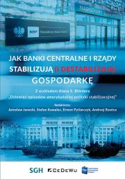 Jak banki centralne i rządy stabilizują.... Autor:   Praca zbiorowa. Dadada.pl Okładka książki Jak banki centralne i rządy stabilizują...