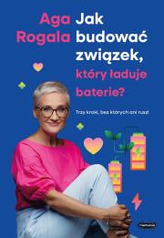 Okładka książki Jak budować związek, który ładuje baterie? Trzy kroki, bez których ani rusz!