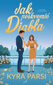 Jak poskromić diabła. Autor: Parsi Kyra. Dadada.pl Okładka książki Jak poskromić diabła
