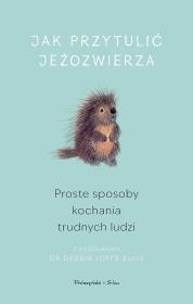 Okładka książki Jak przytulić jeżozwierza DL