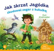 Okładka książki Jak skrzat Jagódka zbudował zegar z kukułką