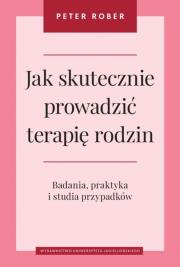 Okładka książki Jak skutecznie prowadzić terapię rodzin