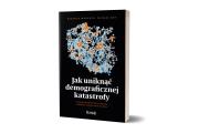 Jak uniknąć demograficznej katastrofy. Autor: Bartosz Marczuk, Kot Michał. Dadada.pl Okładka książki Jak uniknąć demograficznej katastrofy