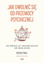 Okładka książki Jak uwolnić się od przemocy psychicznej