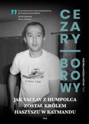 Okładka książki Jak Vaclav z Humpolca został królem haszyszu w Katmandu
