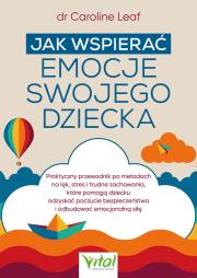 Okładka książki Jak wspierać emocje swojego dziecka