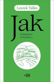 Okładka książki Jak zamieszkać w Toskanii?