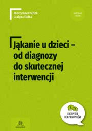 Okładka książki Jąkanie u dzieci od diagnozy do skutecznej interwencji Logopedia dla Praktyków