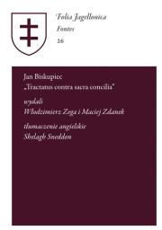 Jan Biskupiec Tractatus contra sacra concilia. Autor: Zega Włodzimierz, Zdanek Maciej. Dadada.pl Okładka książki Jan Biskupiec Tractatus contra sacra concilia