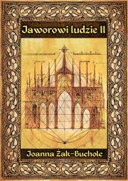 Okładka książki Jaworowi ludzie II. Rzecz o czasach księżnej Agnieszki