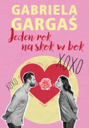 Jeden rok na skok w bok - uszkodzone. Autor: Gabriela Gargaś. Dadada.pl Okładka książki Jeden rok na skok w bok - uszkodzone