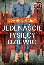 Okładka książki Jedenaście tysięcy dziewic. Gdańskie historie. Tom 2