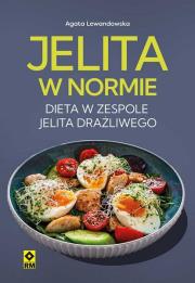 Jelita w normie Dieta w zespole jelita drażliwego wyd. 2025. Autor: Agata Lewandowska. Dadada.pl Okładka książki Jelita w normie Dieta w zespole jelita drażliwego wyd. 2025