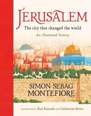 Jerusalem: The City That Changed the World wer. angielska. Autor: Montefiore Simon Sebag. Dadada.pl Okładka książki Jerusalem: The City That Changed the World wer. angielska
