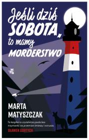 Okładka książki Jeśli dziś sobota, to mamy morderstwo