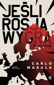 Jeśli Rosja wygra. Autor: Carlo Masala, Joanna Czudec. Dadada.pl Okładka książki Jeśli Rosja wygra