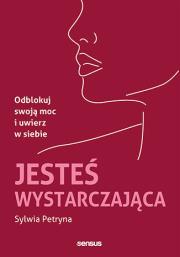 Okładka książki Jesteś wystarczająca. Odblokuj swoją moc i uwierz w siebie