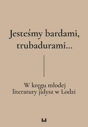 Jesteśmy bardami, trubadurami.... Autor: Dariusz Dekiert, Gadowska Irmina, Krystyna Radzis. Dadada.pl Okładka książki Jesteśmy bardami, trubadurami...