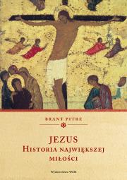 Jezus Historia największej miłości. Autor: Brant Pitre. Dadada.pl Okładka książki Jezus Historia największej miłości