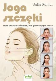 Okładka książki Joga szczęki. Proste ćwiczenia na bruksizm, bóle głowy i napięcia twarzy