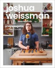 Joshua Weissman: An Unapologet. Autor: Joshua Weissman. Dadada.pl Okładka książki Joshua Weissman: An Unapologet