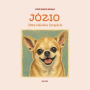 Okładka książki Józio. Złota Iskierka Szczęścia