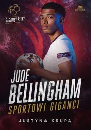 Jude Bellingham. Sportowi giganci. Autor: Justyna Krupa. Dadada.pl Okładka książki Jude Bellingham. Sportowi giganci
