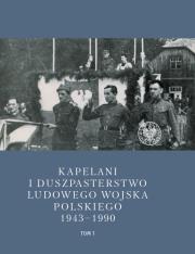 Okładka książki Kapelani i duszpasterstwo Ludowego Wojska..