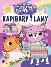 Okładka książki Kapibary i lamy. Magiczne diamenciki