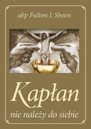 Okładka książki Kapłan nie należy do siebie