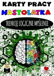 Okładka książki Karty pracy nastolatka. Trenuję logiczne myślenie