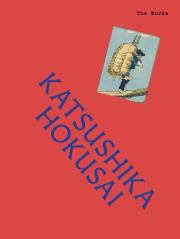 Okładka książki Katsushika Hokusai. The Works