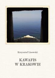 Okładka książki Kawafis w Krakowie