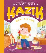Kazik bawi się sam. Autor: Aleksandra Belta-Iwacz. Dadada.pl Okładka książki Kazik bawi się sam