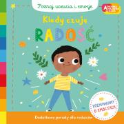 Kiedy czuję radość. Akademia mądrego dziecka. Poznaj uczucia i emocje. Autor: Campbell Books. Dadada.pl Okładka książki Kiedy czuję radość. Akademia mądrego dziecka. Poznaj uczucia i emocje