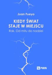 Kiedy świat staje w miejscu. Autor: Fueyo Juan. Dadada.pl Okładka książki Kiedy świat staje w miejscu